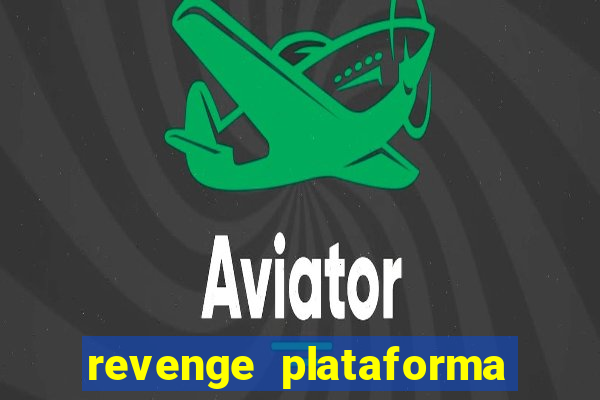 revenge plataforma de jogos